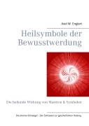Cover-Bild zum Titel 'Heilsymbole der Bewusstwerdung' von 'Axel W. Englert'