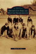 Cover-Bild zum Titel 'Denver's City Park and Whittier Neighborhoods' von 'Shawn M. Snow'