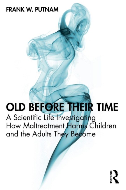 Old Before Their Time - Frank W. Putnam