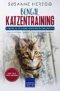 Cover-Bild zum Titel 'Bengal Katzentraining - Ratgeber zum Trainieren einer Katze der Bengal Rasse' von 'Susanne Herzog'