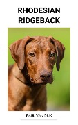 Cover-Bild zum Titel 'Rhodesian ridgeback' von 'Paul van Dijk'