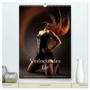 Cover-Bild zum Titel 'Verlockendes Rot (hochwertiger Premium Wandkalender 2026 DIN A2 hoch), Kunstdruck in Hochglanz' von 'Lichtgestalt Lichtgestalt'