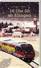  16 Uhr 50 ab Ellingen
