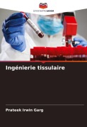 Cover-Bild zum Titel 'Ingénierie tissulaire' von 'Prateek Irwin Garg'