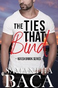 The Ties That Bind (Haven Brook, #3) - Samantha Baca