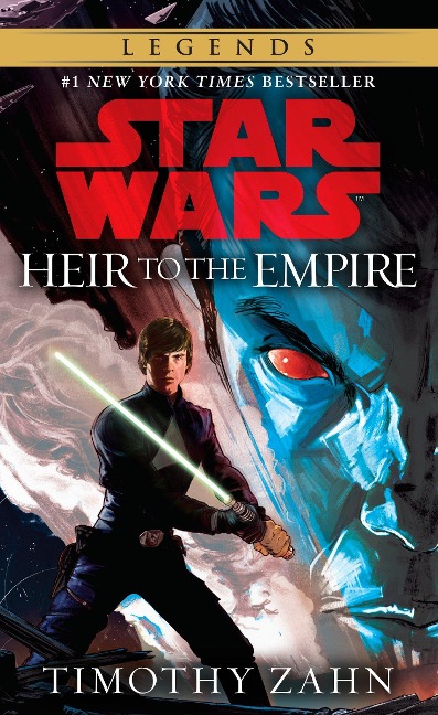 Heir to the Empire: Star Wars Legends (The Thrawn Trilogy) - Timothy Zahn