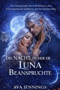 Cover-Bild zum Titel 'Die Nacht, In Der Er Seine Luna Beanspruchte' von 'Ava Jennings'