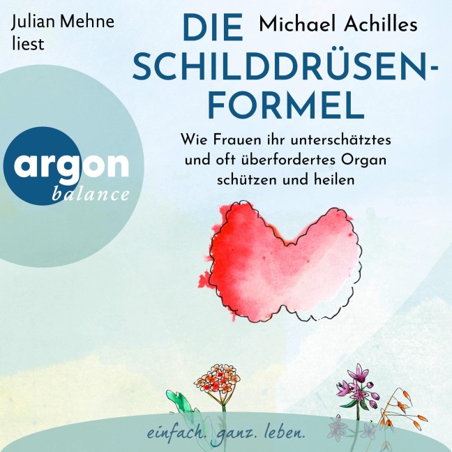 Die Schilddrüsen-Formel - Michael Achilles