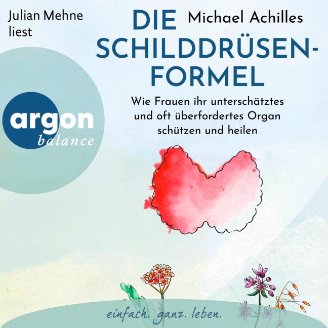 Die Schilddrüsen-Formel - Michael Achilles