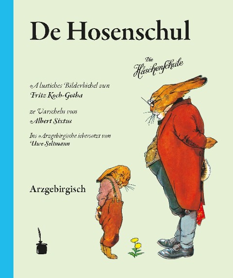 Häschenschule - Erzgebirgisch. De Hosenschul - Albert Sixtus
