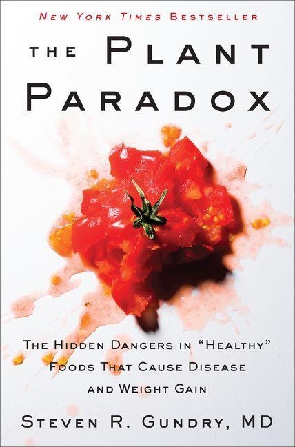 The Plant Paradox - Steven R. Gundry