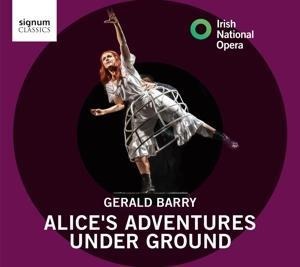 Alice's Adventures under Ground - Boyle/Presland/de Ridder/Irish CO/Irish National