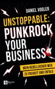 Unstoppable: Punkrock your Business - Daniel Vogler