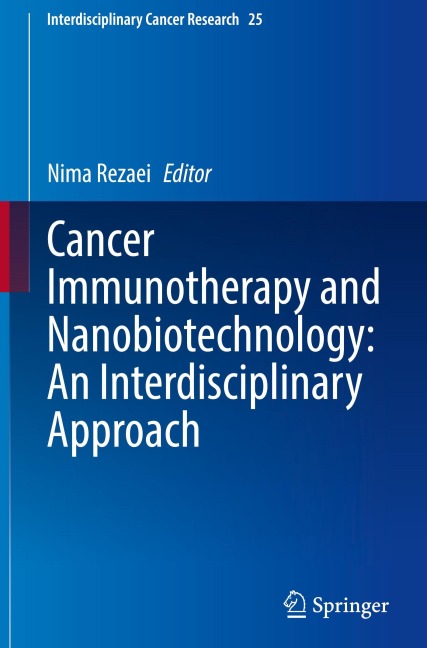 Cancer Immunotherapy and Nanobiotechnology: An Interdisciplinary Approach - 