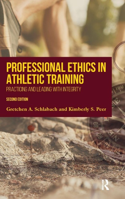 Professional Ethics in Athletic Training - Gretchen Schlabach, Kimberly Peer