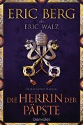 Cover-Bild zum Titel 'Die Herrin der Päpste' von 'Eric Berg, Eric Walz'