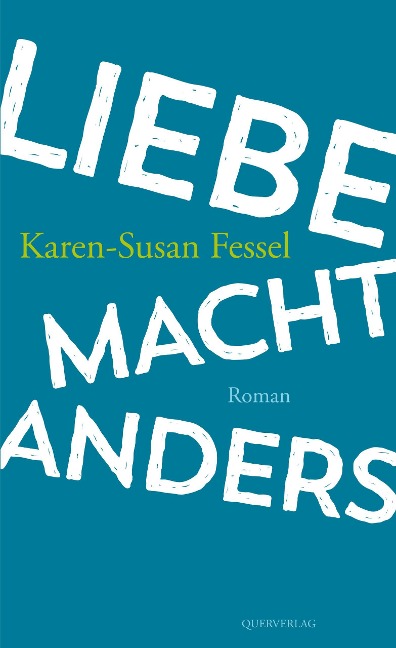 Liebe macht anders - Karen-Susan Fessel
