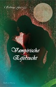 Cover-Bild zum Titel 'Vampirische Eifersucht' von 'Sabrina Georgia'
