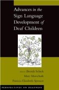 Cover-Bild zum Titel 'Advances in the Sign Language Development of Deaf Children' von 'Brenda Schick, Marc Marschark, Patricia Elizabeth Spencer'