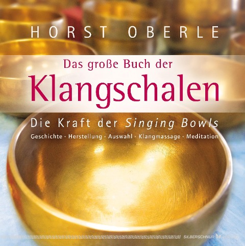 Das große Buch der Klangschalen - Horst Oberle