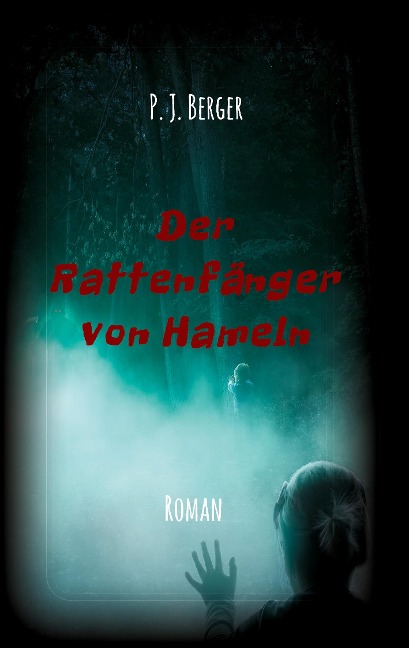 Der Rattenfänger von Hameln - P. J. Berger