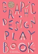 Cover-Bild zum Titel 'Graphic Design Play Book' von 'Aurélien Farina, Sophie Cure'