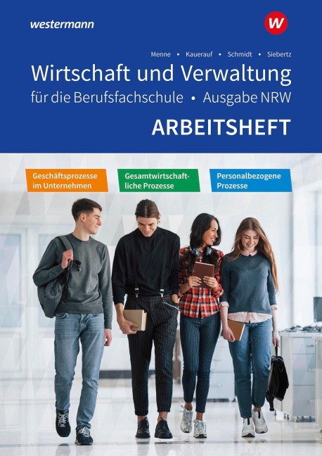 Wirtschaft und Verwaltung für die Berufsfachschule NRW - Jörn Menne, Christian Schmidt, Sarah-Katharina Siebertz, Nils Kauerauf, Ingo Schaub