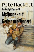 McQuade - auf Gedeih und Verderb - Pete Hackett