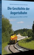 Cover-Bild zum Titel 'Die Geschichte der Angertalbahn' von 'Daniel Michalsky, Manfred Diekenbrock'