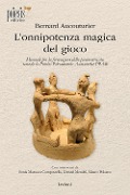 Cover-Bild zum Titel 'L' onnipotenza magica del gioco. Manuale per la formazione dello psicomotricista secondo la Pratica Psicomotoria Aucouturier PPA' von 'Bernard Aucouturier'