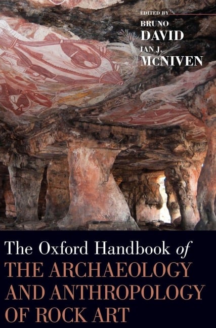 Oxford Handbook of the Archaeology and Anthropology of Rock Art - 