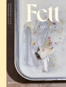 Cover-Bild zum Titel 'Fett schmeckt' von 'Lukas Grossmann'
