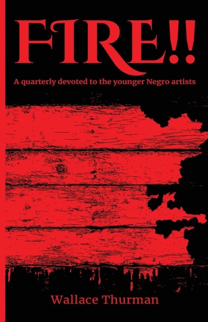 Fire!! A quarterly devoted to the younger Negro artists, Volume 1, Number 1 - Wallace Thurman