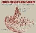 Cover-Bild zum Titel 'Ökologisches Bauen' von 'Per Krusche, Dirk Althaus, Ingo Gabriel, Maria Weig-Krusche'