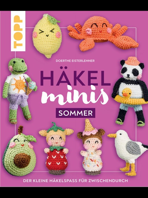 Häkel-Minis: Sommer - Doerthe Eisterlehner