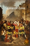 Cover-Bild zum Titel 'Der Krieg der Frauen' von 'Alexandre Dumas'