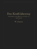 Cover-Bild zum Titel 'Das Kraftfahrzeug' von 'W. Kamm, O. Hoffmeister, L. Huber, P. Rieckert, C. Schmid'