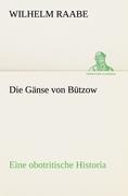 Die Gänse von Bützow - Wilhelm Raabe