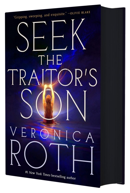 Seek the Traitor's Son - Veronica Roth