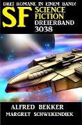 Cover-Bild zum Titel 'Science Fiction Dreierband 3038' von 'Alfred Bekker, Margret Schwekendiek'