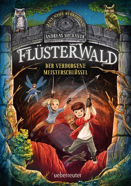 Flüsterwald - Eine neue Bedrohung. Der verborgene Meisterschlüssel. (Flüsterwald, Staffel II, Bd. 1) - Andreas Suchanek