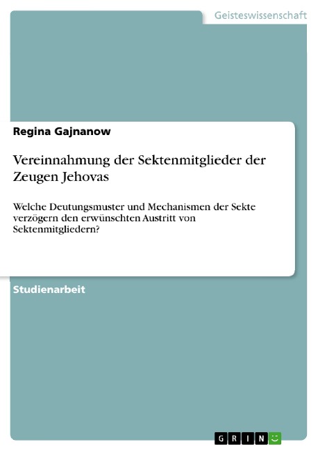 Vereinnahmung der Sektenmitglieder der Zeugen Jehovas - Regina Gajnanow