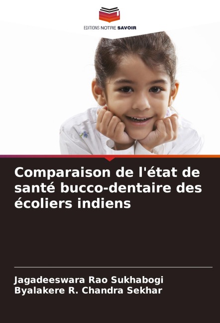 Comparaison de l'état de santé bucco-dentaire des écoliers indiens - Jagadeeswara Rao Sukhabogi, Byalakere R. Chandra Sekhar