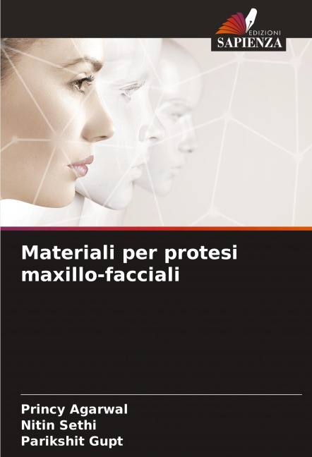 Materiali per protesi maxillo-facciali - Princy Agarwal, Nitin Sethi, Parikshit Gupt