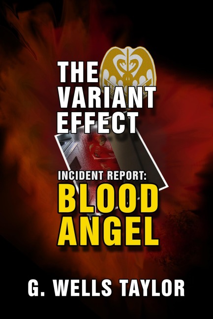 The Variant Effect: Blood Angel - G. Wells Taylor