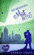 Cover-Bild zum Titel 'Ein bisschen Mut, bitte!' von 'Saskia Louis'