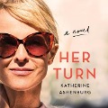 Cover-Bild zum Titel 'Her Turn Lib/E' von 'Katherine Ashenburg'