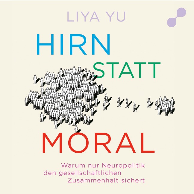 Hirn statt Moral - Liya Yu