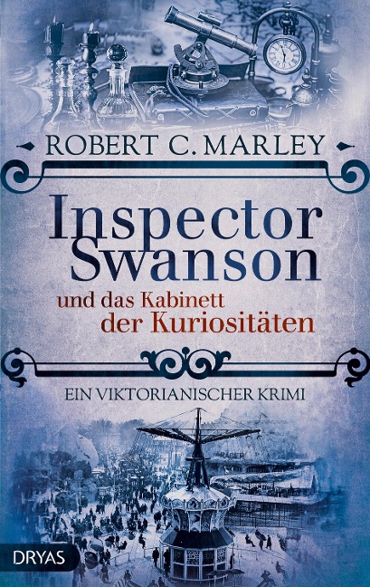 Inspector Swanson und das Kabinett der Kuriositäten - Robert C. Marley