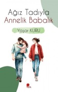 Cover-Bild zum Titel 'Agiz Tadiyla Annelik Babalik' von 'Yasar Kuru'